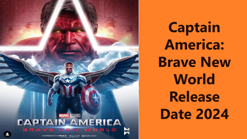 Captain America Brave New World Release Date 2024