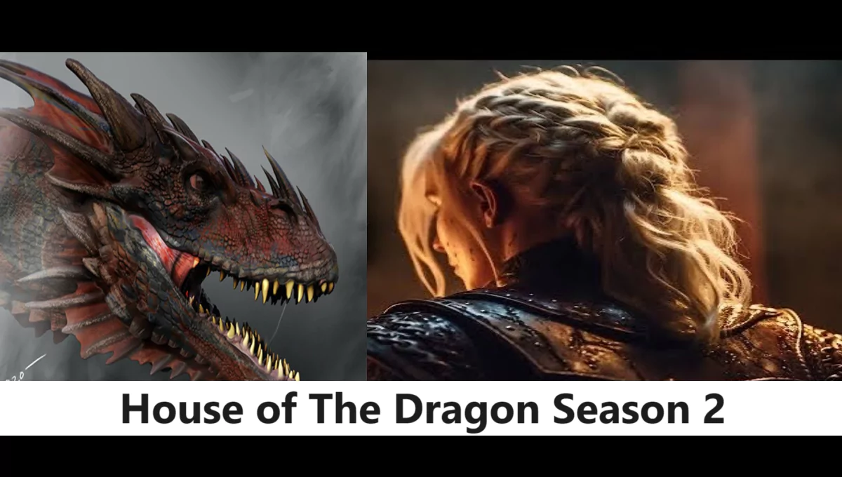 House of the Dragon Season 2 Release Date 2024