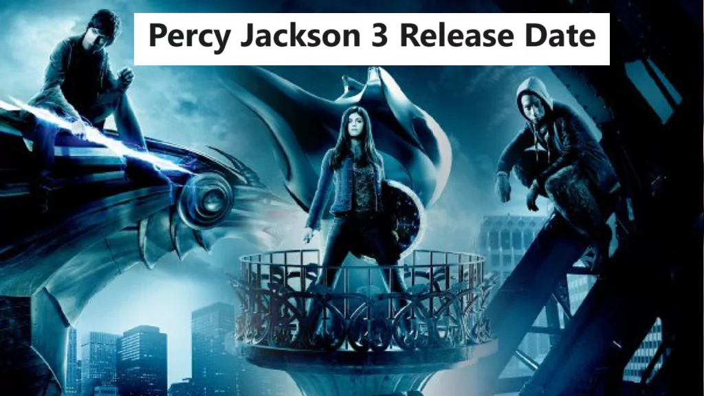 Percy Jackson 3 Release Date